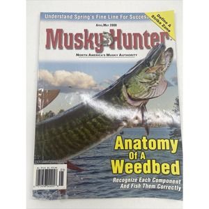 MUSKY HUNTER MAGAZINE April May 2008 Anatomy Of A Weedbed